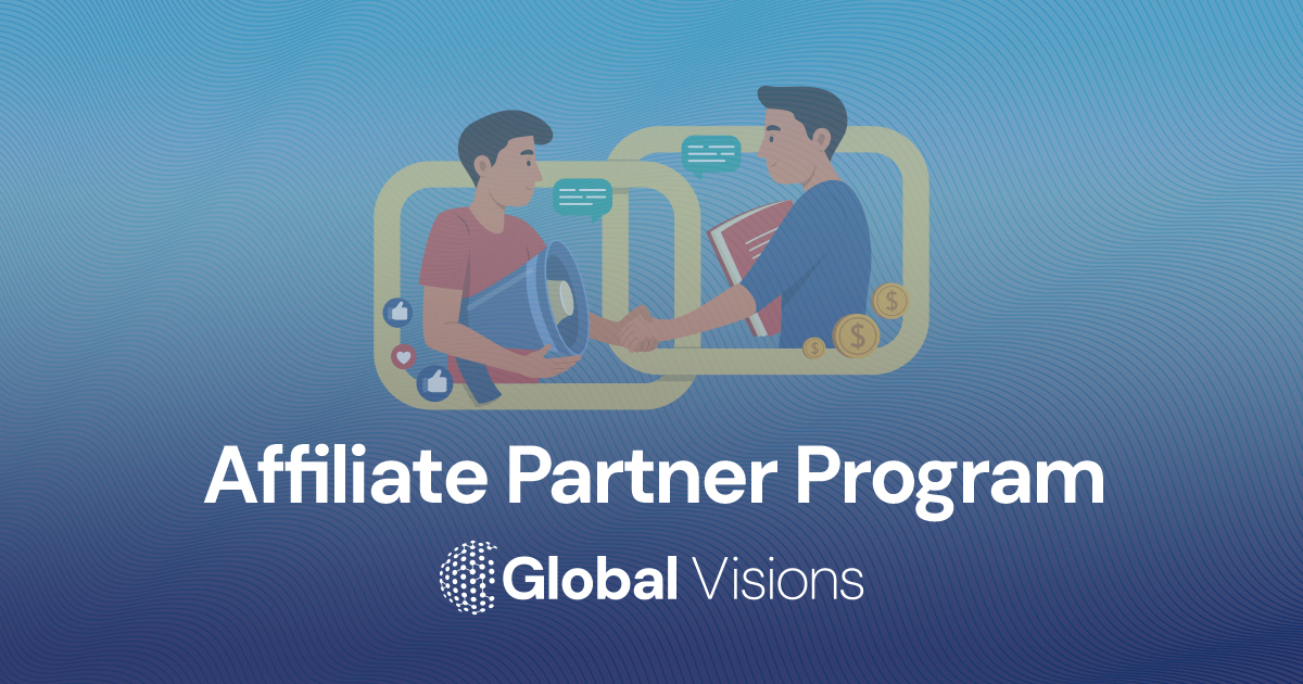 Affiliate Partner Program with Global Visions Inc.